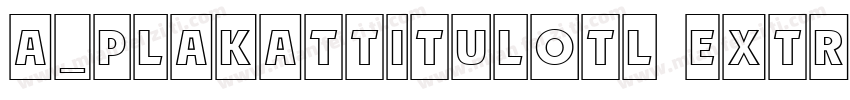 a_PlakatTitulOtl ExtraBold字体转换